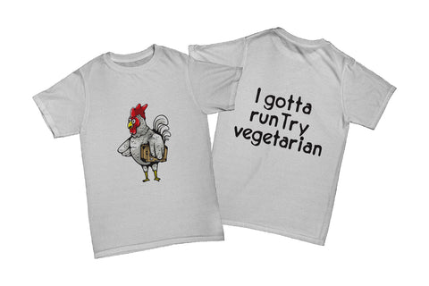 Chicken on the run. Try vegetarian!
